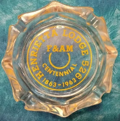 Vntg Masonic Glass Ashtray 1863-1963 Henrietta Lodge 526 F & AM Henrietta NY • $21