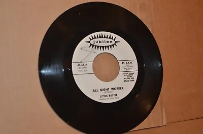 Little Buster: All Night Worker; Jubilee Vg++ Northern Soul Mislabeled Wlp 45 • $15