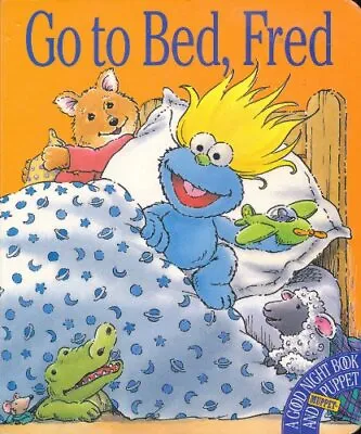 Go To Bed Fred: A Good Night Book & Muppet Puppet • $54.80