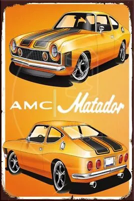 AMC MATADOR Rustic Look Vintage Shed-Garage And Bar Man Cave Tin Metal Sign • $12.99