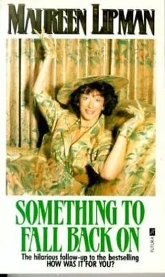 Something To Fall Back On By Maureen Lipman (Paperback) FREE Shipping Save £s • £2.22