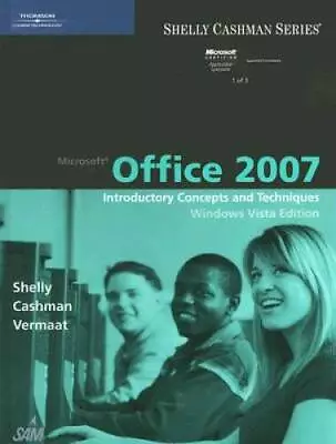 Microsoft Office 2007: Introductory Concepts And Techniques Windows Vist - GOOD • $4.18