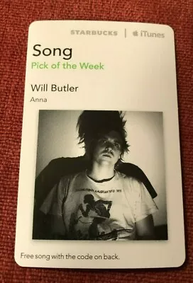 $16.39 • Buy NEW Will Butler Starbucks/iTunes Card For  Anna  Arcade Fire