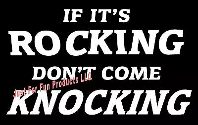 If It's Rocking Don't Come Knocking Vinyl Decal Van Car Fun Sticker Truck Window • $8.09