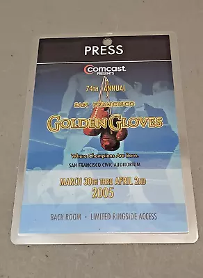 74th Annual San Francisco Golden Gloves Limited Ringside Access 2005 Press Badge • $39.99