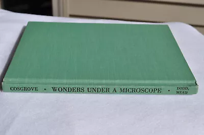 Wonders Under A Microscope; Margaret Cosgrove; 1959 Science Home School • $9