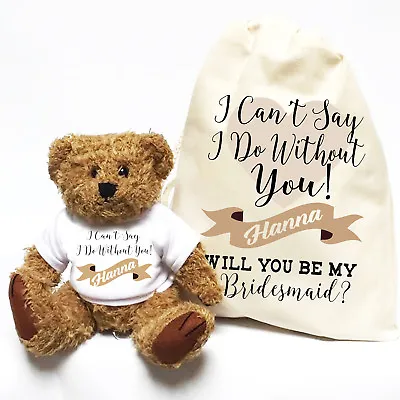 £14.99 • Buy I Can't Say I Do Without You | Personalised Wedding Teddy Bear | Bridesmaid Gift