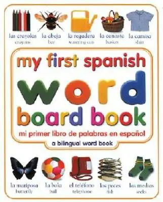 My First Spanish Word Board Book/Mi Primer Libro De Palabras En Espanol ( - GOOD • $3.98