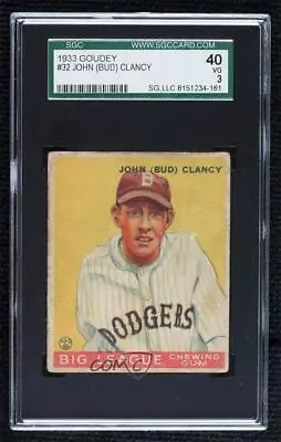 1933 Goudey Big League Chewing Gum R319 Bud Clancy #32 SGC 40 Rookie RC • $0.99