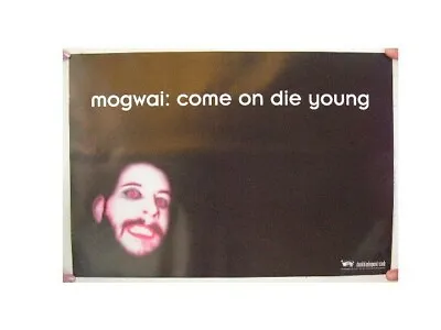 Mogwai Poster Come On Die Young • $299.99