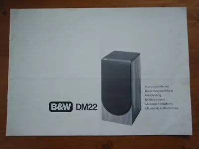 B&W DM22 Bookshelf Speakers Operating Instructions Manual • £3.99