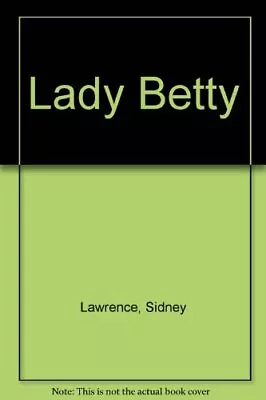 £33.26 • Buy Lady Betty,Sidney Lawrence