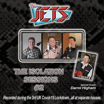  The Jets - THE ISOLATION SESSIONS #2 CD (with Special Guest DARREL HIGHAM) New • £9.99