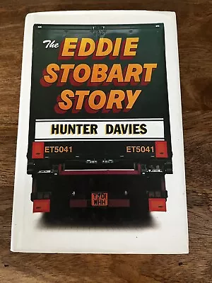 The Eddie Stobart Story By Hunter Davies (Hardcover 2001) • £4