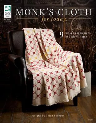Monk's Cloth For Today : 9 Fun And Easy Designs For Today's Home • $13.46