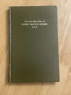 KEMPER COUNTY REBEL Civil War Diary ROBERT MASTEN HOLMES Mississippi C.S.A. MS • $32