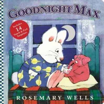 Goodnight Max (Max And Ruby) - Board Book By Wells Rosemary - GOOD • $5.75