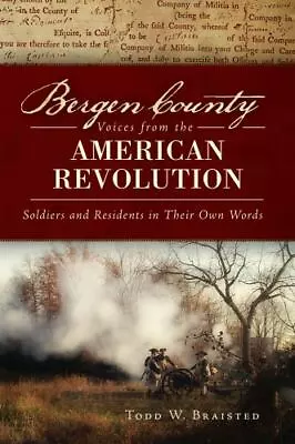 Bergen County Voices From The American Revolution New Jersey Paperback • $14.29