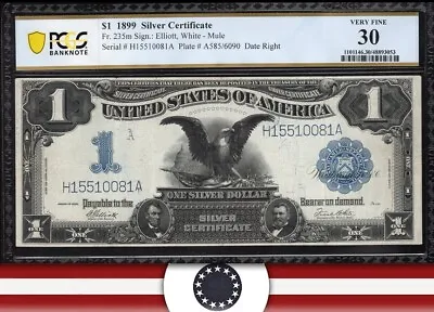 1899 $1 SILVER CERTIFICATE  BLACK EAGLE  PCGS 30 Fr 235 Mule 10081 • $299
