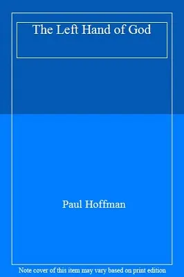 The Left Hand Of God By Paul Hoffman. 9780718159542 • £3.19
