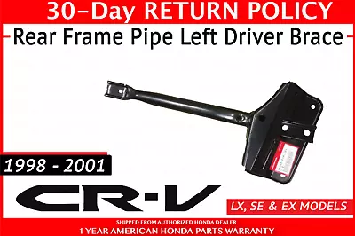 🔥 Genuine Honda CR-V Rear Frame Pipe Left Driver Brace OEM 74600-S10-A01 🔥 • $82.99