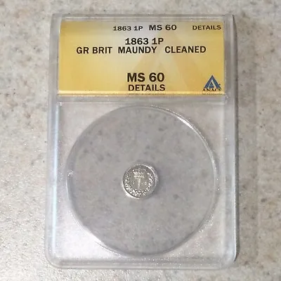1863 Great Britain Maundy 1 Penny ANACS MS60 Details • $85