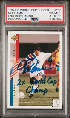 1994 UD World Cup Soccer #268 Mia Hamm RC Card Signed Inscribe Auto PSA DNA 8 10 • $400