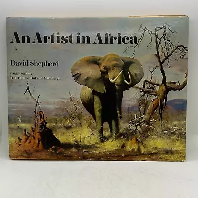 AN ARTIST IN AFRICA; By David Shepherd -Hardcover *Good Condition* HarperCollins • £28.58