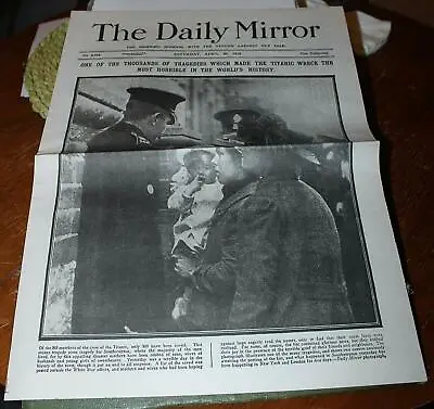 The Daily Mirror 20.4.1912 - 8 Pages - Lots Of Titanic Reports And Pictures! • £25.60