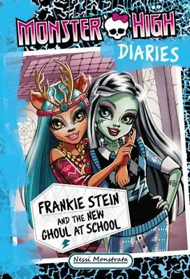 Monster High Diaries: Frankie Stein And The New Ghoul At School  Monstrata Nes • $4.09