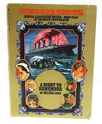 A NIGHT TO REMEMBER By WALTER LORD - PAPERBACK - ILLUSTRATED EDITION • £15.83