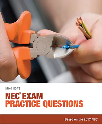 Mike Holt's 2017 NEC Exam Practice Questions Textbook • $43