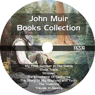 * JOHN MUIR BOOKS COLLECTION  * 7+ AUDIOBOOKS On DVD MP3 FORMAT * UNABRIDGED * • $4.99