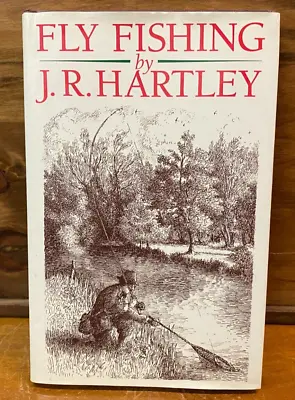 Lovely Vintage Fly Fishing By J.R. Hartley Hardback Book SU12 • £15