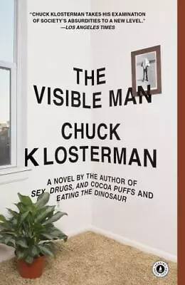 The Visible Man: A Novel  Klosterman Chuck  Acceptable  Book  0 Paperback • $4.74