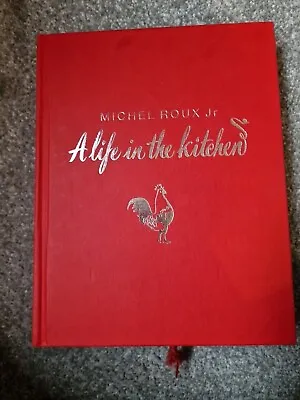 Michel Roux: A Life In The Kitchen By Michel Roux Jr. (Hardcover 2009) • £1.50