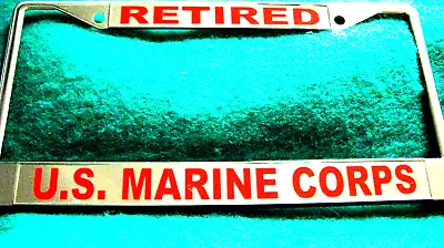 Military License Plate Frame-RETIRED/U.S. MARINE CORPS-Chrome-#3412R • $19.95