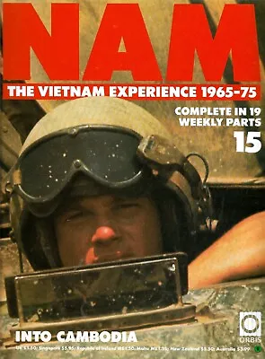 Orbis - Nam The Vietnam Experience 1965-75 Issue 15 - Into Cambodia • £5.99