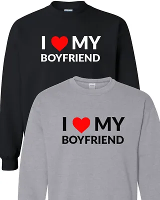 I Love My Boyfriend Sweatshirt I Heart My Boyfriend Sweatshirt • $25.49