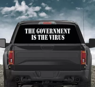 The Government Is The Virus American Patriotic Political Vinyl Decal Sticker • $10