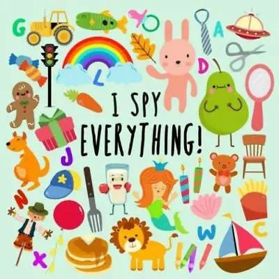 I Spy - Everything!: A Fun Guessing Game For 2-4 Year Olds - Paperback - GOOD • $3.73
