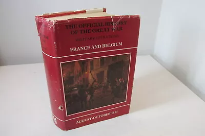 Official History Of The Great War: 1914 : Military Operations France & Belgium. • £7.99