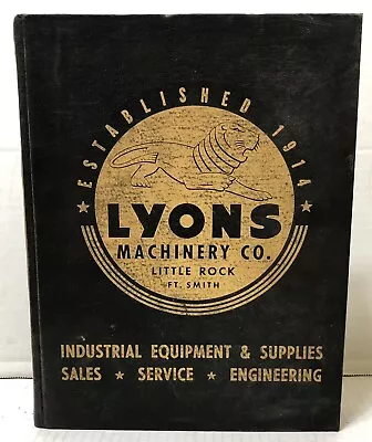 Rare LYONS MACHINERY CO Catalog Book - Little Rock FORT SMITH Arkansas - Ca 1960 • $75