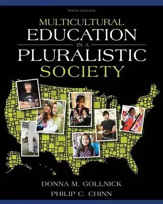 Multicultural Education In A Pluralistic Society (9th Edition) By Gollnick D… • $6.53