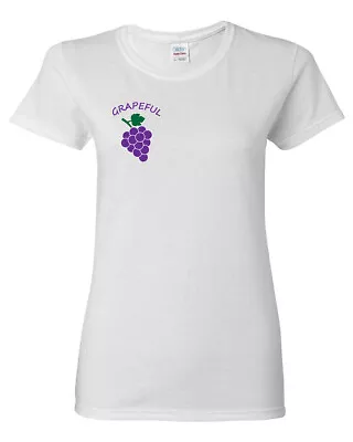  Grapeful  Cool Women's T-SHIRT ALL SIZES # White • £14.95