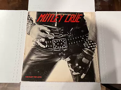 Motley Crue- Too Fast For Love- LP 1982 Elektra 60174-1 • $31.99