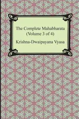 The Complete Mahabharata (Volume 3 Of 4 Books 8 To 12) - Paperback - VERY GOOD • $21.11