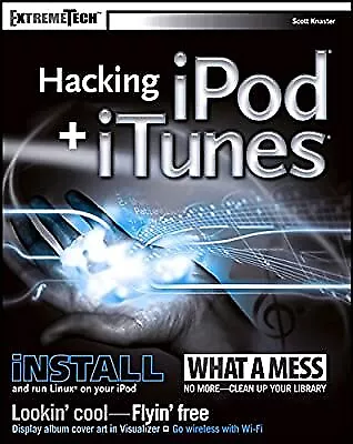 $18.18 • Buy Hacking IPod And ITunes (ExtremeTech), Knaster, Scott, Used; Good Book