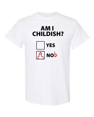 Am I Childish? Funny T Shirt Men's White • £14.99