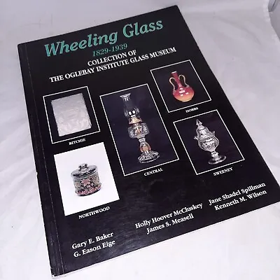 Book 1994 Wheeling Glass 1829 1939 With Price Guide Soft Cover Oglebay Museum • $19.99